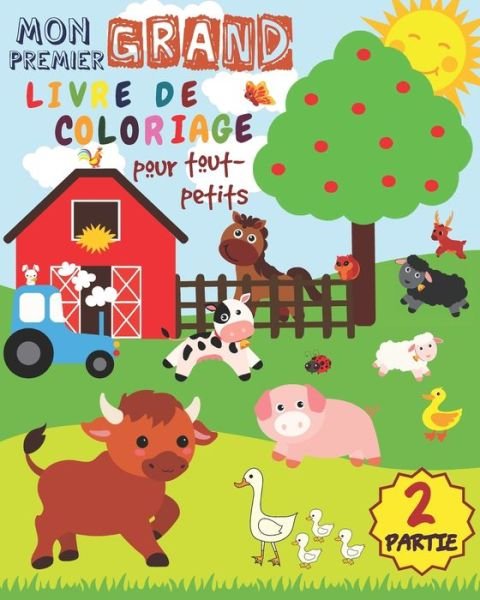 Cover for Enfance Parfaite · Mon Premier Grand Livre de Coloriage Pour Tout-petits - PARTIE 2 (Paperback Bog) (2020)