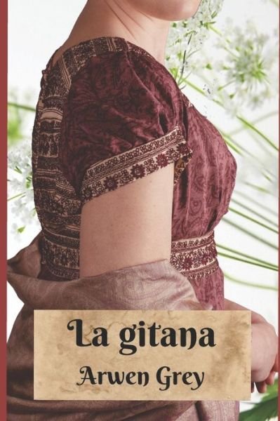 Cover for Arwen Grey · La gitana (Pocketbok) (2020)