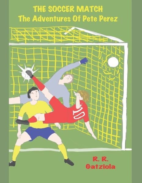 Cover for R R Gatziola · The Soccer Match (Taschenbuch) (2020)