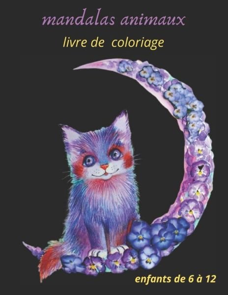 Cover for Espace Mandala · Mandalas Animaux Livre De Coloriage Enfants De 6 à 12 (Pocketbok) (2021)