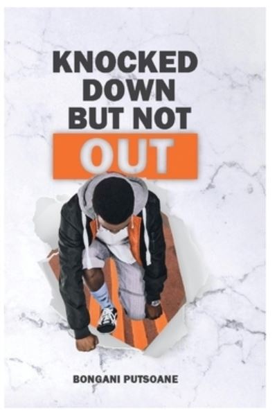 Cover for Bongani Ally Putsoane · Knocked Down But Not Out (Paperback Book) (2021)