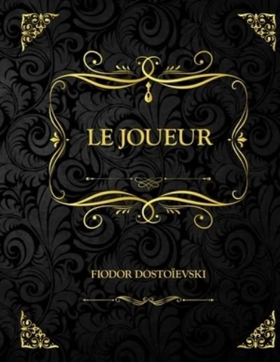 Cover for Fiodor Dostoievski · Le Joueur (Taschenbuch) (2021)