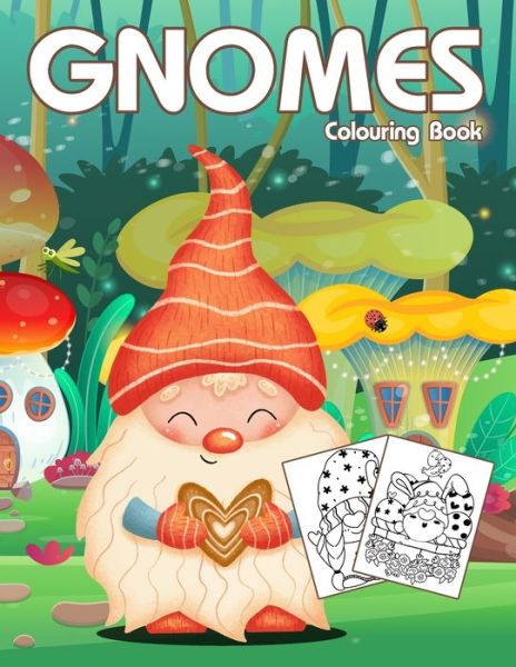 Cover for Nick Marshall · Gnomes Colouring Book: Cute &amp; Easy Gnome Coloring Book for Kids, Teen and Adults (Paperback Book) (2021)