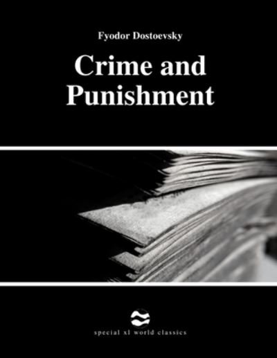 Crime and Punishment by Fyodor Dostoevsky - Fyodor Dostoevsky - Bøger - Independently Published - 9798730666924 - 30. marts 2021