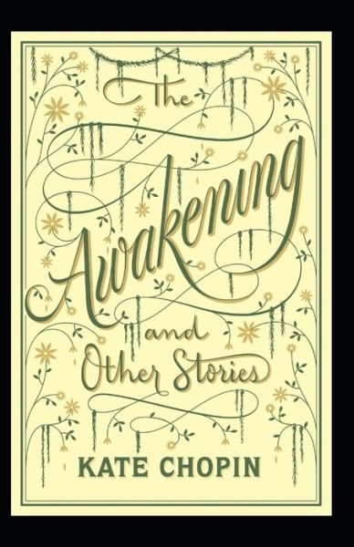 The Awakening & Other Short Stories - Kate Chopin - Böcker - Independently Published - 9798733269924 - 5 april 2021