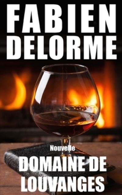 Cover for Fabien Delorme · Domaine de Louvanges (Paperback Book) (2021)