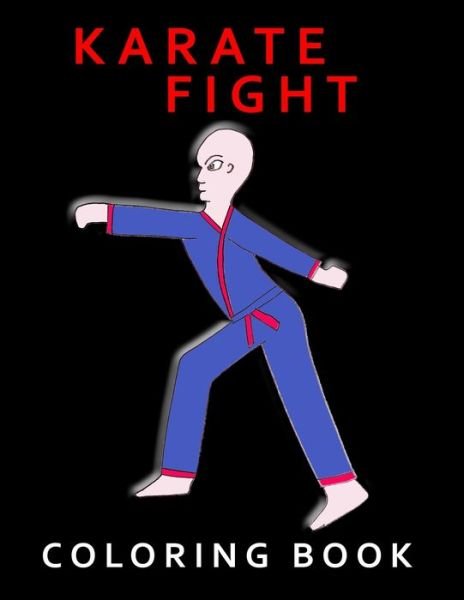 Cover for Kambiz Mostofizadeh · Karate Fight Coloring Book (Pocketbok) (2021)