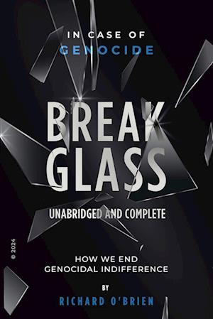 Cover for Richard O'Brien · Break Glass UNABRIDGED &amp; COMPLETE : In Case of Genocide - Break Glass (Book) (2023)