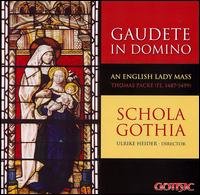 Cover for Packe / Dunstable / Schola Gothia / Heider · Gaudete in Domino (CD) (2008)
