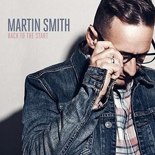 Cover for Martin Smith · Back to the Start (CD) (2015)