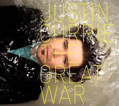 Cover for Justin Currie · Great War (CD) [Digipak] (2010)
