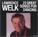 22 Great Songs for Dancing - Lawrence Welk - Musiikki - EASY LISTENING - 0014921700925 - tiistai 30. kesäkuuta 1987