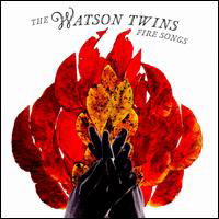 Cover for Watson Twins · Fire Songs (CD) (2008)