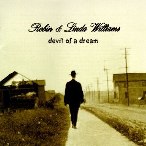 Cover for Williams, Robin and Linda · Devil of a Dream (CD) (2000)