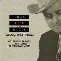 Cover for True Life Blues: Songs of Bill Monroe / Various (CD) (1996)