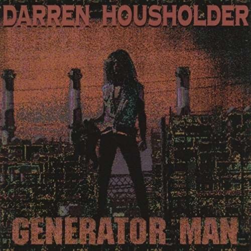 Generator Man - Darren Housholder - Música - SHRAPNEL - 0026245106925 - 25 de janeiro de 1994