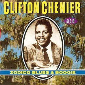 Zodico Blues and Boogie - Chenier Clifton - Musiikki - Ace - 0029667138925 - maanantai 25. toukokuuta 1992