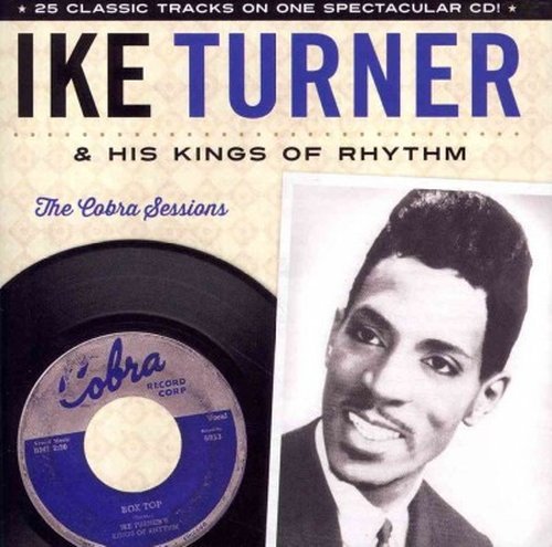 Cobra Sessions - Turner, Ike & His Kings - Musik - FUEL 2000 - 0030206199925 - 31. Oktober 2014