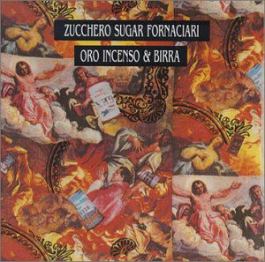 Oro Incenso & Birra  - 30th Anniversary Edition - Zucchero - Música - UNIVERSAL - 0042283953925 - 1 de abril de 2013