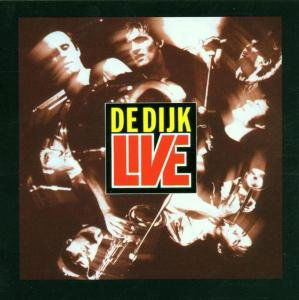 Live - De Dijk - Musiikki - MERCURY - 0042284295925 - torstai 5. huhtikuuta 2001