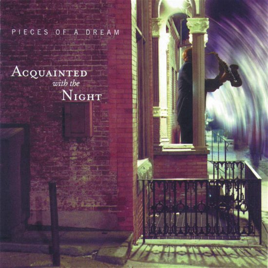 Cover for Pieces of a Dream · Acqainted with the Night (CD) [Enhanced edition] (2001)