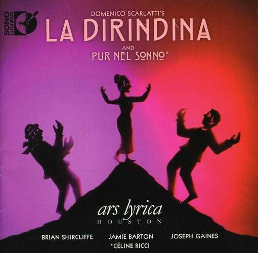 Dirindina and Pur Nel Sonno - Scarlatti / Ars Lyrica Houston - Musiikki - DOR - 0053479215925 - tiistai 28. elokuuta 2012