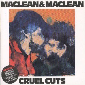 Cover for Maclean &amp; Maclean · Cruel Cuts (CD) (2006)