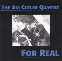 Cover for Jim Quartet Cutler · For Real (CD) (1999)