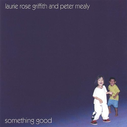 Something Good - Griffith / Mealy - Music - CD Baby - 0061432411925 - June 28, 2005