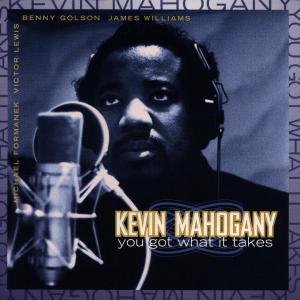 Cover for Kevin Mahogany · You Got What It Takes (CD) (1995)