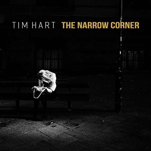 Cover for Tim Hart · Narrow Corner-Hart,Tim (CD) (2017)