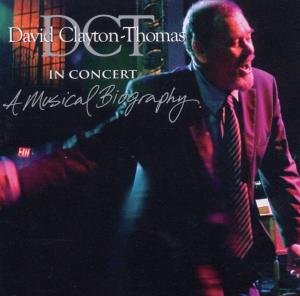 Cover for David Clayton-Thomas · In Concert: A Musical Biography (CD) (2007)