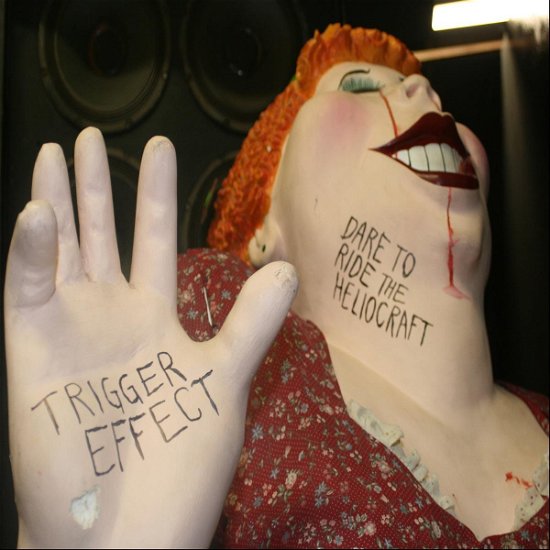 Cover for Trigger Effect · Dare To Ride The Heliocra (LP) (2009)
