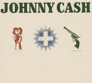 Love / God / Murder - Johnny Cash - Musik - COLUMBIA - 0074646380925 - 30. Juni 1990