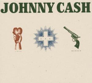 Love / God / Murder - Johnny Cash - Música - COLUMBIA - 0074646380925 - 30 de junho de 1990