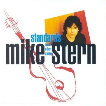 Standards and Other Songs - Mike Stern - Musik -  - 0075678241925 - 23. december 1999