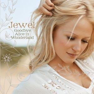 Cover for Jewel · Goodbye Alice In Wonderland (CD) (2006)