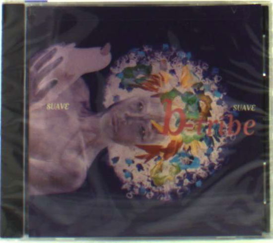 Cover for B-tribe · Suave Suave (CD) (1995)