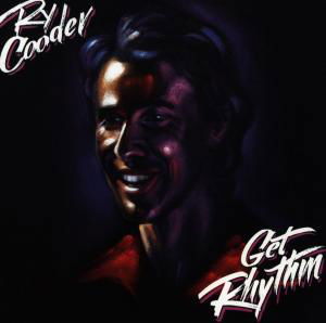 Get Rhythm - Ry Cooder - Musique - WARNER BROTHERS - 0075992563925 - 8 octobre 1989