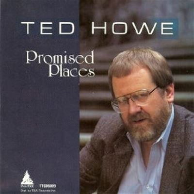 Cover for Ted Howe  · Promised Places (CD)