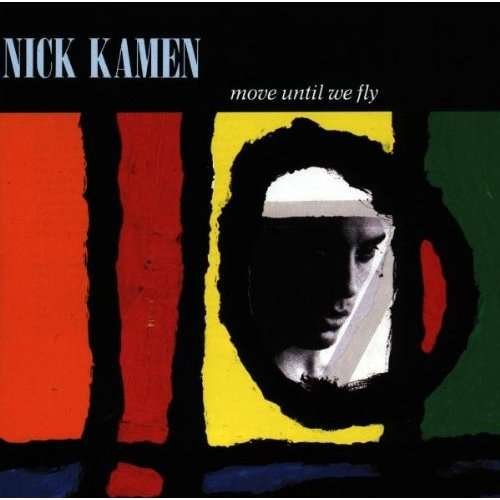 Cover for Nick Kamen · Move Until We Fly (CD) (1990)