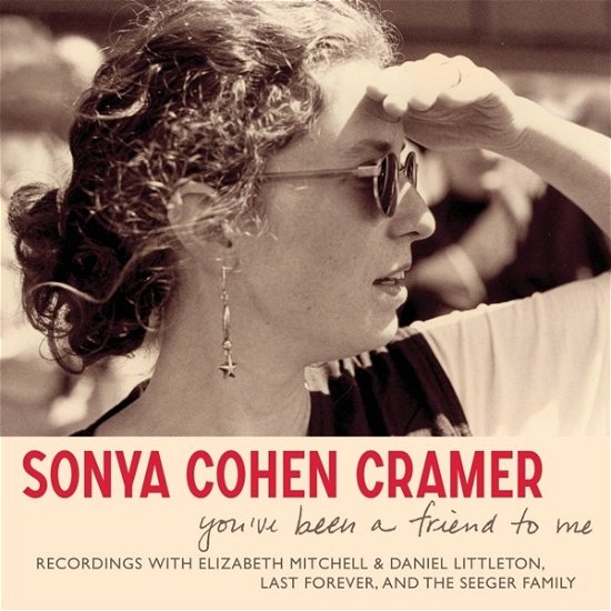 Cover for Sonya Cohen Cramer · You’ve Been A Friend To Me (CD) (2024)