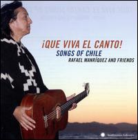 Que Viva El Canto. Songs Of Chile - Rafael Manriquez - Música - SMITHSONIAN FOLKWAYS - 0093074054925 - 25 de setembro de 2008
