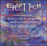 Toch: Piano Concerto No.1 | Pinocchio | Big Ben | Peter Pan - Leon Botstein NDR-Hamburg Symphony Orchestra - Música - Ne World Records - 0093228060925 - 30 de junho de 2002