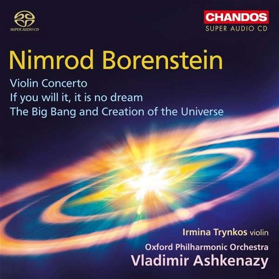 Nimrod Borenstein: Violin Concerto / If You Will It. It Is No Dream / The Big Bang And Creation Of The Universe - Irmina Trynkos / Oxford Po - Musik - CHANDOS - 0095115520925 - 1. september 2017