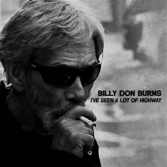 Cover for Billy Don Burns · I've Seen a Lot of Highway (CD) (2023)