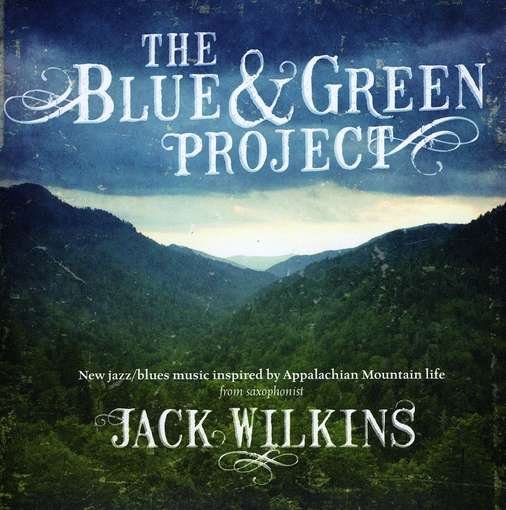 Cover for Jack Wilkins · Blue &amp; Green Project (CD) (2011)