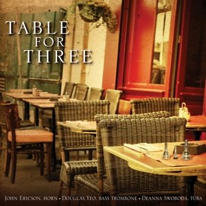 Cover for John Ericson, Deanna Swoboda and Doug Yeo · Table for Three (CD) (2015)