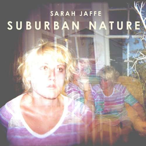 Cover for Sarah Jaffe · Suburban Nature by Jaffe, Sarah (CD) (2012)