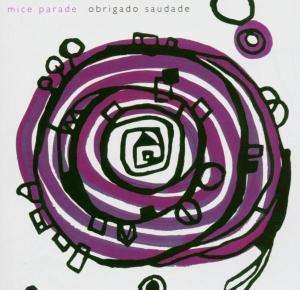 Mice Parade-obrigado Saudade - Mice Parade - Música -  - 0600116992925 - 